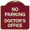Signmission No Parking Doctors Office Heavy-Gauge Aluminum Architectural Sign, 18" x 18", BU-1818-23751 A-DES-BU-1818-23751 - alternate 1